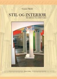 Stil og interiør; vår stilhistorie fra oldtid til nåtid