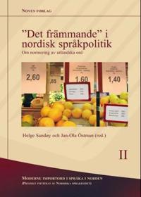 Det främmande i nordisk språkpolitik; om normering av utländska ord