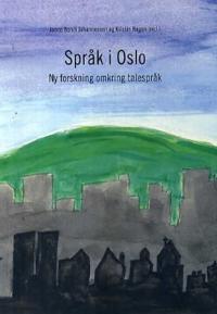Språk i Oslo; ny forskning omkring talespråk