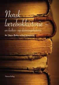 Norsk lærebokhistorie; en kultur- og danningshistorie