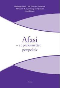 Afasi; et praksisrettet perspektiv