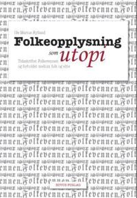 Folkeopplysning som utopi; tidsskriftet Folkevennen og forholdet mellom folk og elite