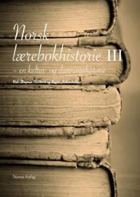 Norsk lærebokhistorie III; en kultur- og danningshistorie