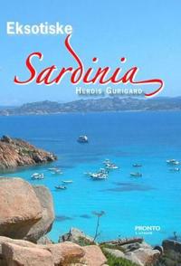 Eksotiske Sardinia; alt du trenger å vite - og litt til