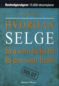 Hvordan selge hva som helst til hvem som helst