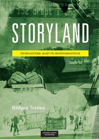 Storyland; journalistikk, makt og meningsdannelse