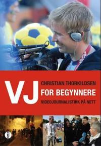VJ for begynnere; videojournalistikk på nett