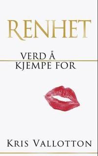 Renhet; verd å kjempe for