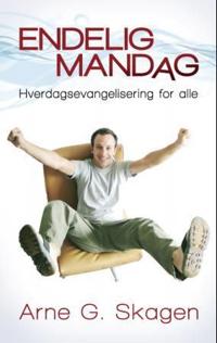 Endelig mandag; hverdagsevangelisering for alle