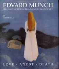 Edvard Munch; the frieze of life from painting to graphic art