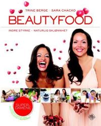 Beautyfood; indre styrke - naturlig skjønnhet