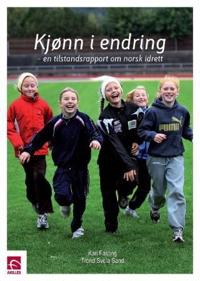 Kjønn i endring; en tilstandsrapport om norsk idrett