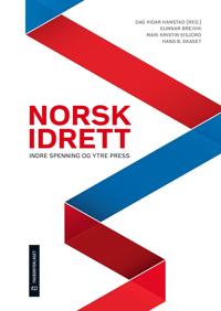 Norsk idrett; indre spenning og ytre press