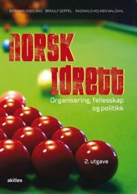 Norsk idrett; organisering, fellesskap og politikk
