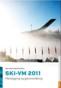 Ski-VM 2011; planlegging og gjennomføring