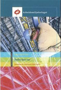 Bedre føre var; temahefte om risikobasert HMS-ledelse