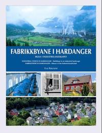 Fabrikkbyane i Hardanger; husa i industrilandskapet