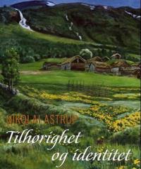 Nikolai Astrup; tilhørighet og identitet