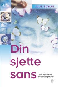 Din sjette sans; lær å utvikle dine oversanselige evner