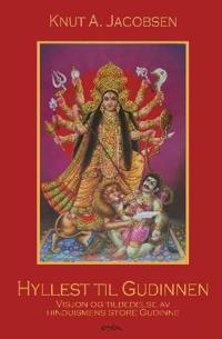 Hyllest til gudinnen; visjon og tilbedelse av hinduismens store gudinne