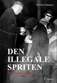 Den illegale spriten; fra forbudstid til polstreik