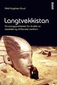 Langtvekkistan; grunnlagsproblemer for studiet av asiatiske og afrikanske kulturer og samfunn