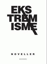 Ekstremisme; noveller