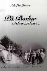 På Budor vi danse skar; spelemenn og tradisjonsmusikk på Hedmarken