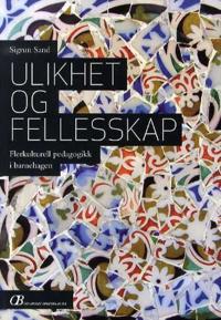 Ulikhet og fellesskap; flerkulturell pedagogikk i barnehagen