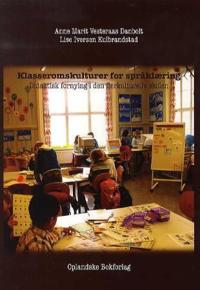 Klasseromskulturer for språklæring; didaktisk fornying i den flerkulturelle skolen