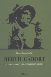 Bertil Gåbort; tekster og vers av Torbjørn Ekern