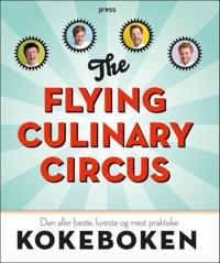 The flying culinary circus; den aller beste, lureste og mest praktiske kokeboken