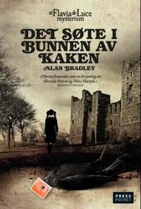 Det søte i bunnen av kaken; et Flavia de Luce mysterium