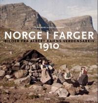 Norge i farger 1910; bilder fra Albert Kahns verdensarkiv