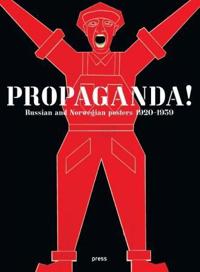 Propaganda! Russian and Norwegian Posters 1920-1939