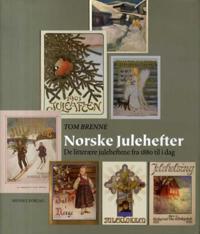Norske julehefter; de litterære juleheftene fra 1880 til i dag