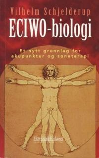 ECIWO-biologi; et nytt grunnlag for akupunktur og soneterapi