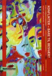 Konflikter - bare til besvær?; konfliktløsning i barnehagen