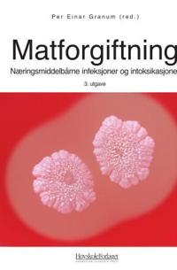 Matforgiftning; næringsmiddelbårne infeksjoner og intoksikasjoner