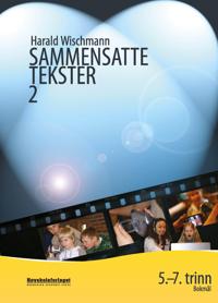 Sammensatte tekster 2; metodehefte for mellomtrinnet