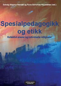Spesialpedagogikk og etikk; kollektivt ansvar og individuelle rettigheter