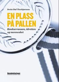 En plass på pallen; konkurransen, idretten og mennesket