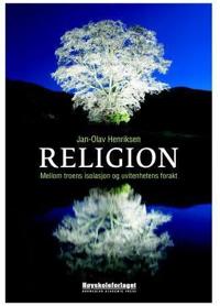 Religion; mellom troens isolasjon og uvitenhetens forakt
