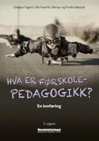 Hva er førskolepedagogikk?; en innføring