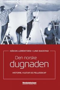 Den norske dugnaden; historie, kultur og fellesskap