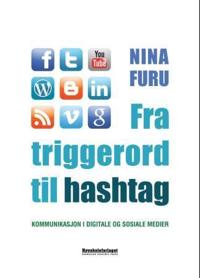 Fra triggerord til hashtag; kommunikasjon i digitale og sosiale medier