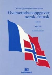 Oversettelsesoppgaver norsk-fransk; tekst, nøkkel, kommentar