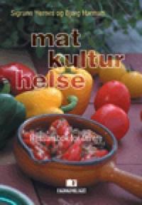 Mat - kultur - helse; ressursbok for lærere