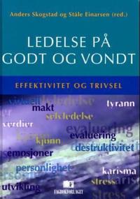Ledelse på godt og vondt; effektivitet og trivsel