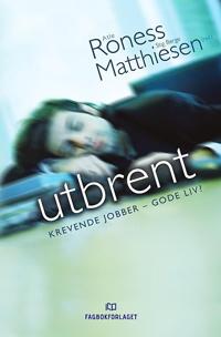 Utbrent; krevende jobber - gode liv